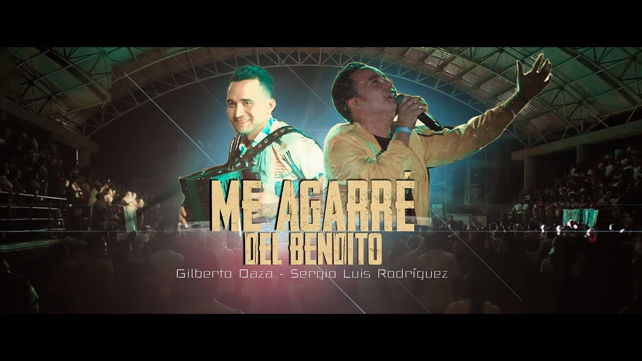 Me Agarré del Bendito / Gilberto Daza - Sergio Luis Rodríguez / En Valledupar Cesar