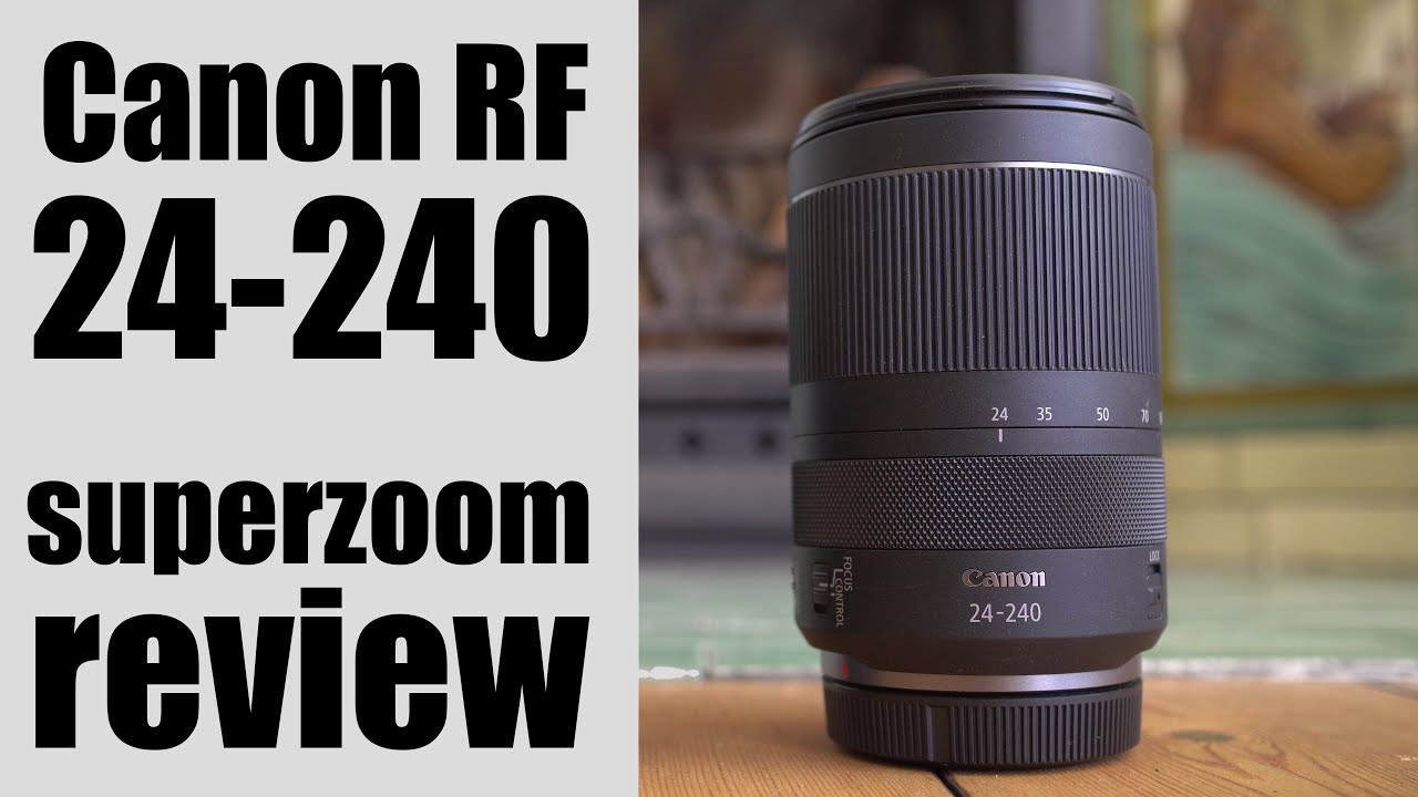 Canon RF 24-240mm review SUPER-ZOOM for EOS R!