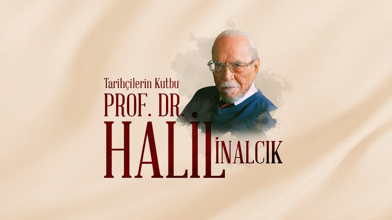 Tarihe ışık tutan adam: Prof. Dr. Halil İnalcık