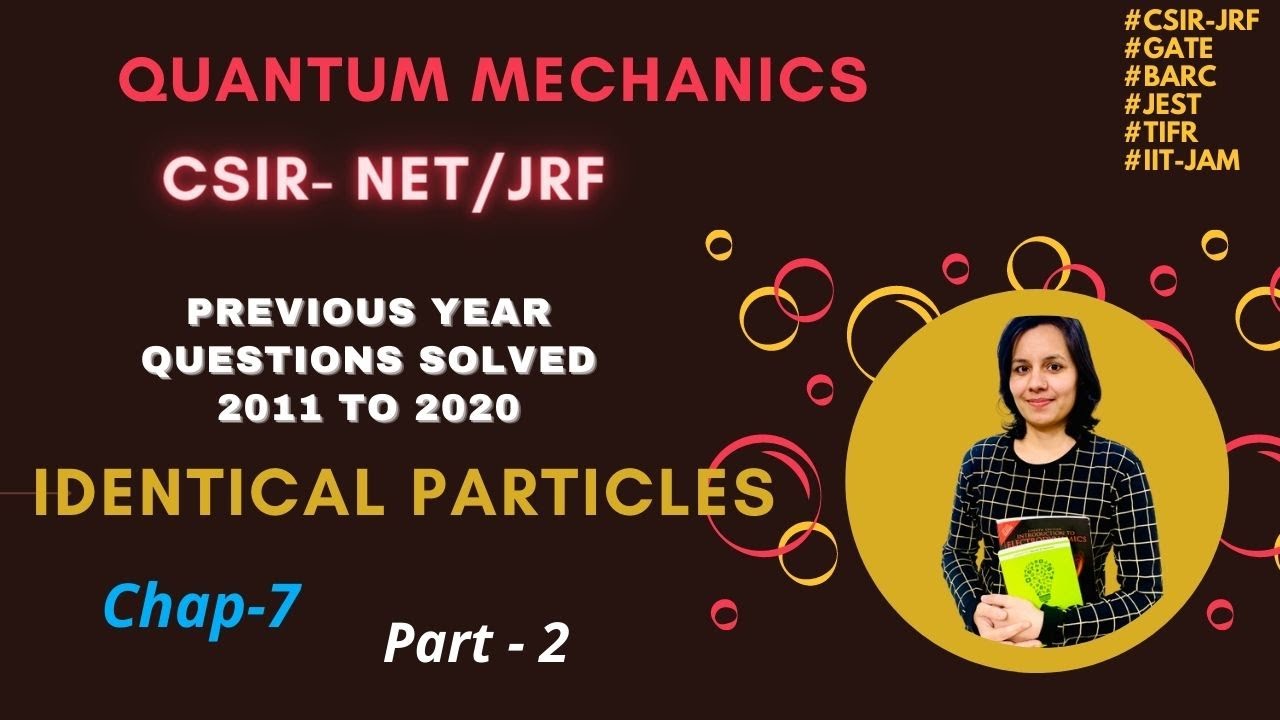 CSIR NET-JRF pyqs solved physics | quantum mechanics part 20 | Identical particles