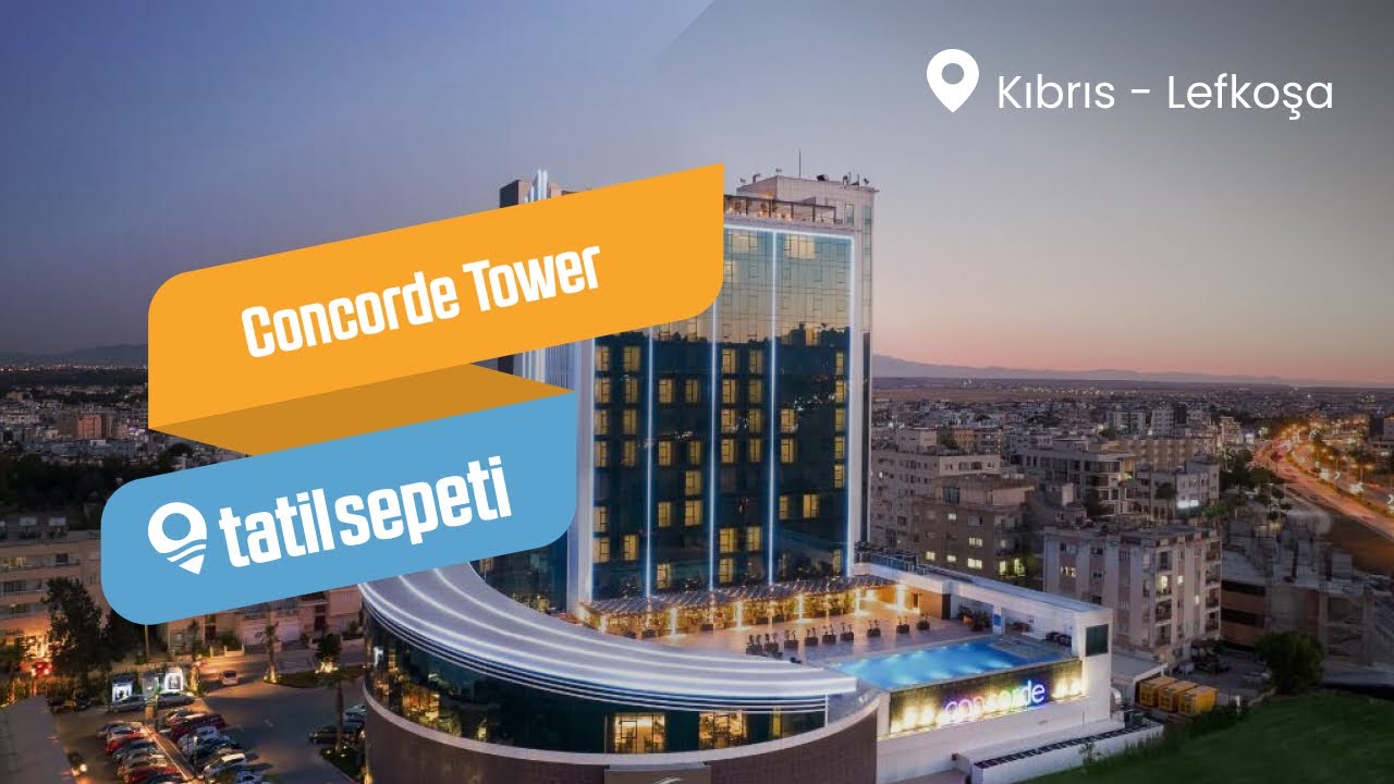 TatilSepeti - Concorde Tower