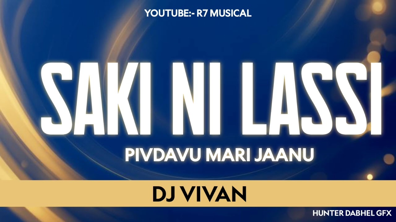 SAKI NI LASSI PIVDAVU MARI JAAN  || NEW TIMALI SONG 2025.26 || DJ VIVAN FT DJ TEEKU 