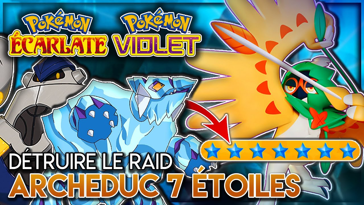 VAINCRE FACILEMENT ARCHEDUC EN RAID 7 ETOILES | PAUME-DE-FER & SERACRAWL | Pok&eacute;mon Violet / Ecarlate