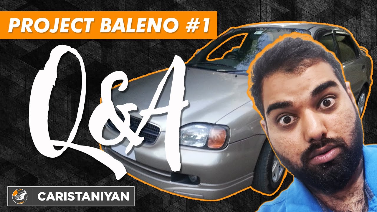 PROJECT BALENO #1 | Q&A |