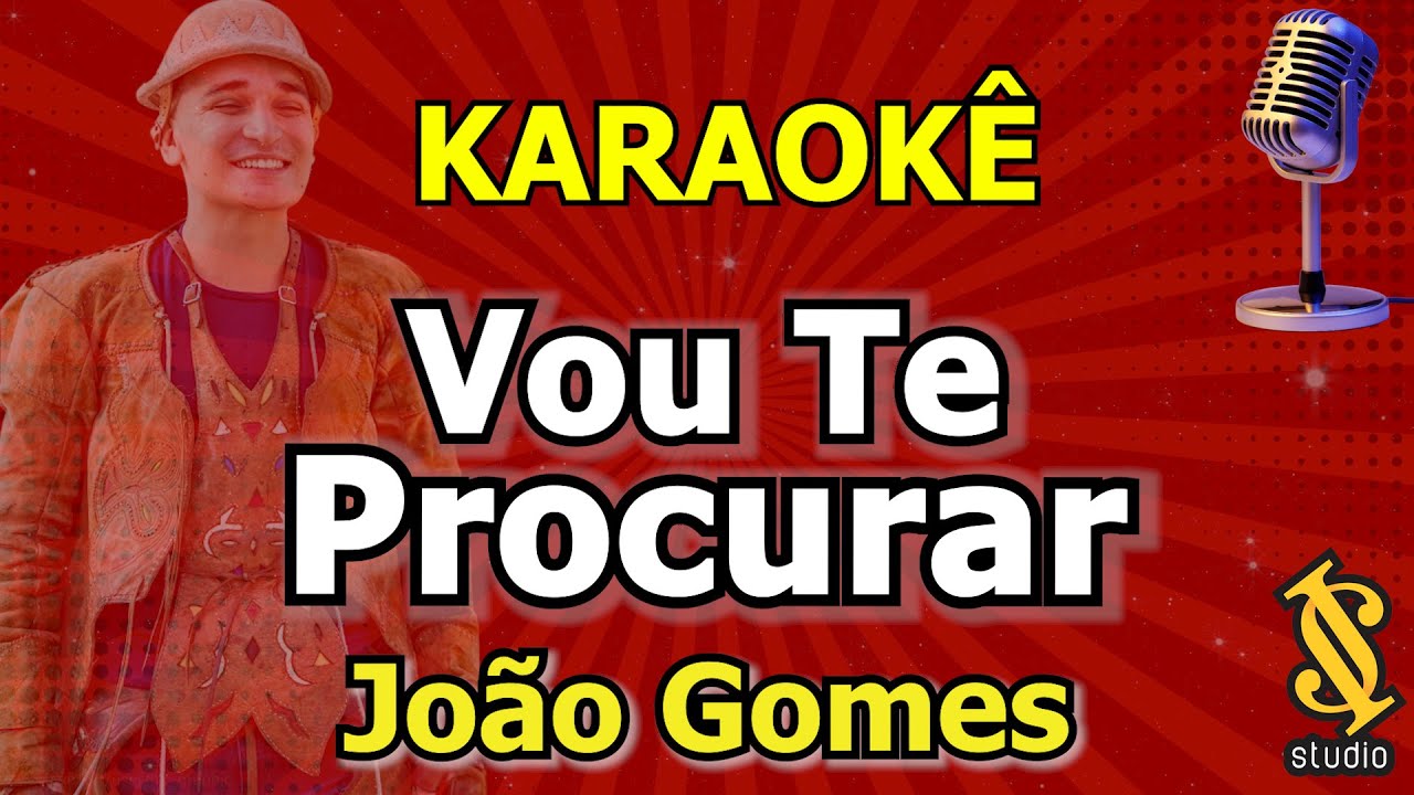 Karaokê VOU TE PROCURAR   Joao Gomes