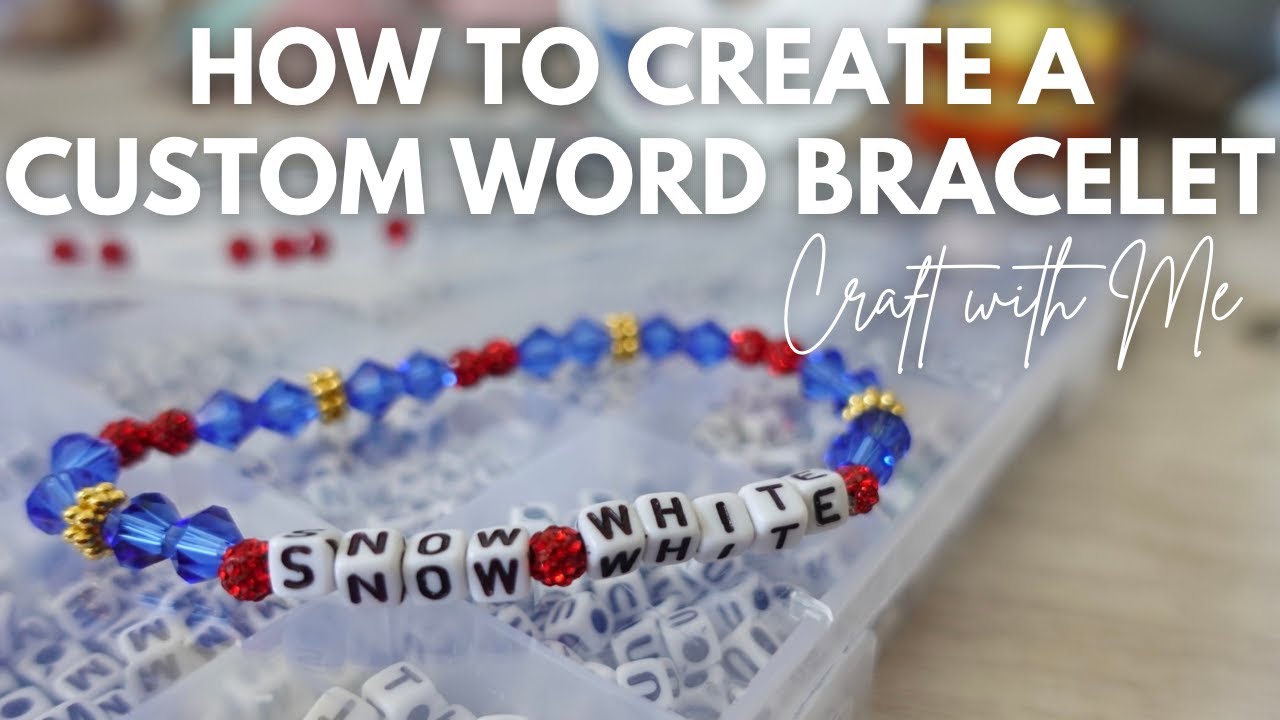 How To Craft a Disney Inspired Word Bracelet | Snow White