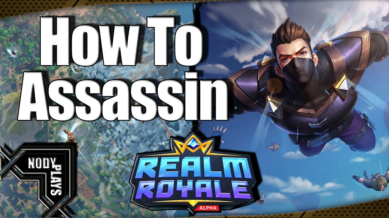 Realm Royale - How To Assassin