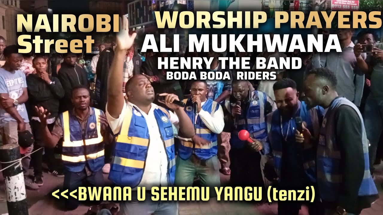 NAIROBI STREET ON ITS KNEES AS ALI MUKHWANA, HENRY THE BAND, PURPOSE AKALI LEADS IN WORSHIP .