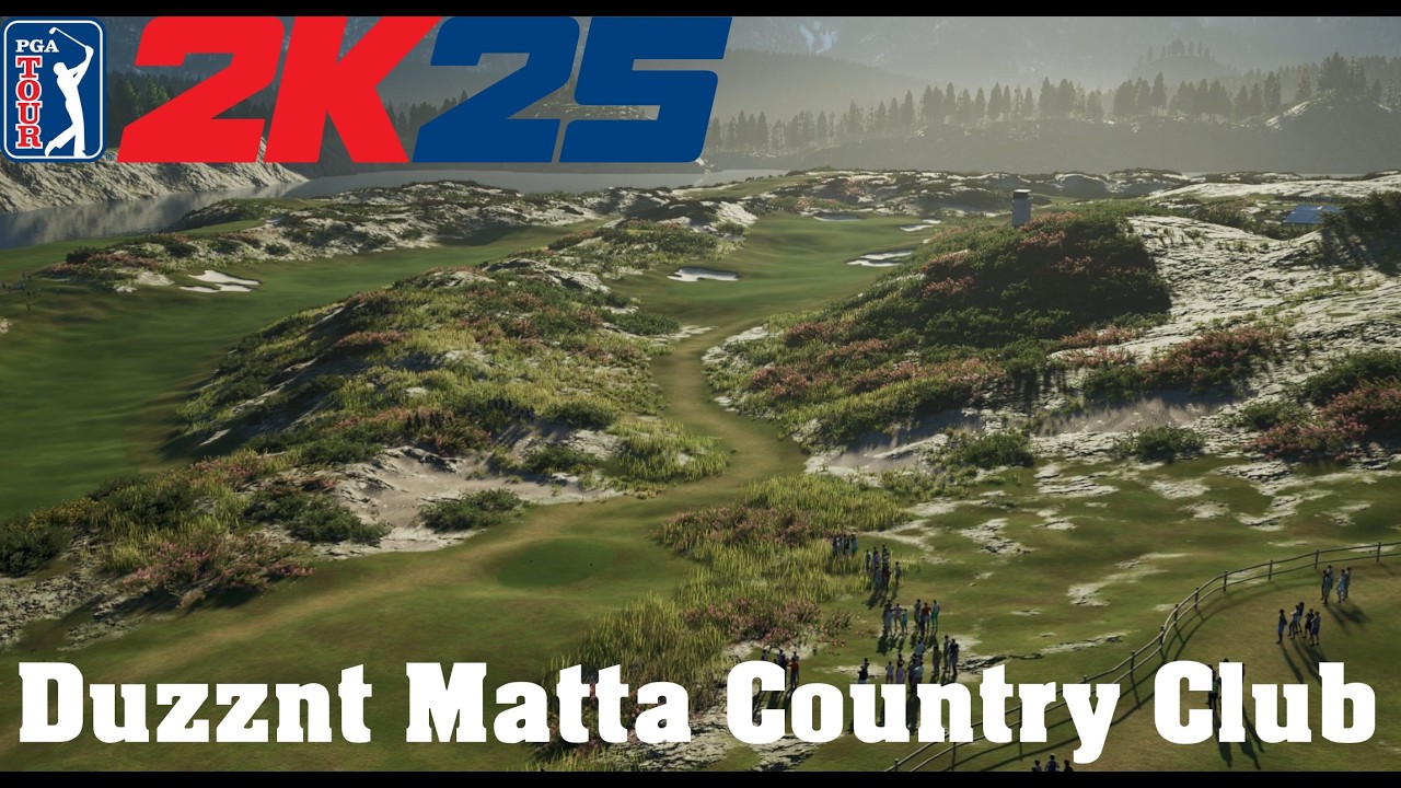 PGA Tour 2K25 - Duzznt Matta Country Club - Playthrough