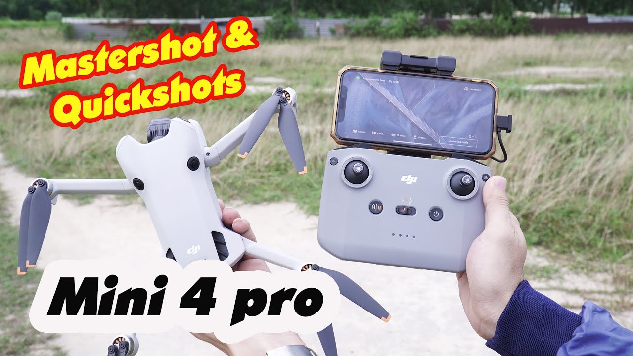 Tính năng quay Mastershot & Quickshots của Flycam DJI Mini 4 Pro - JOLAVN