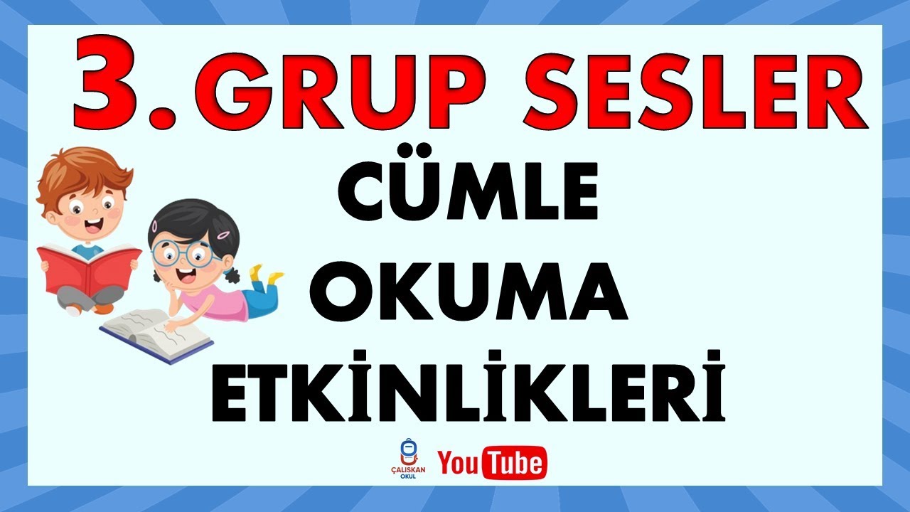 3. Grup Sesler C&uuml;mle Okuma &Ccedil;alışmaları