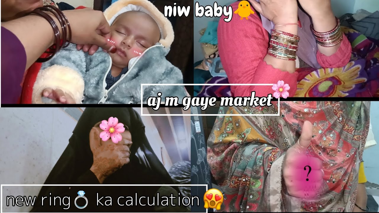 AJ GAYA MARKET 🛍️ NEW RING KYA KYA HUI SHOPPING 🛍️🛒 BABY GIFT 🎁😀