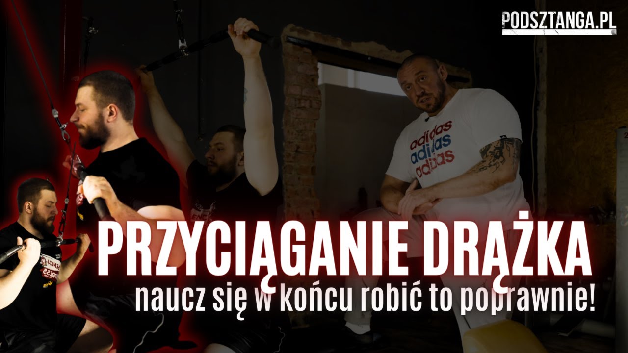 Przyciąganie drążka 2.0 - najlepsze ćwiczenie na szerokie plecy? | Podsztanga.pl