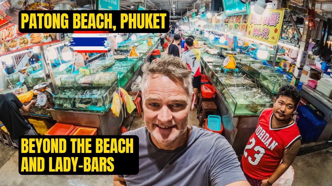 Patong Beach, Phuket 🌴 – Exploring Bansaan Fresh Market 🦞🦀 Beyond Bangla Road's Lady Bars 🥳🥴