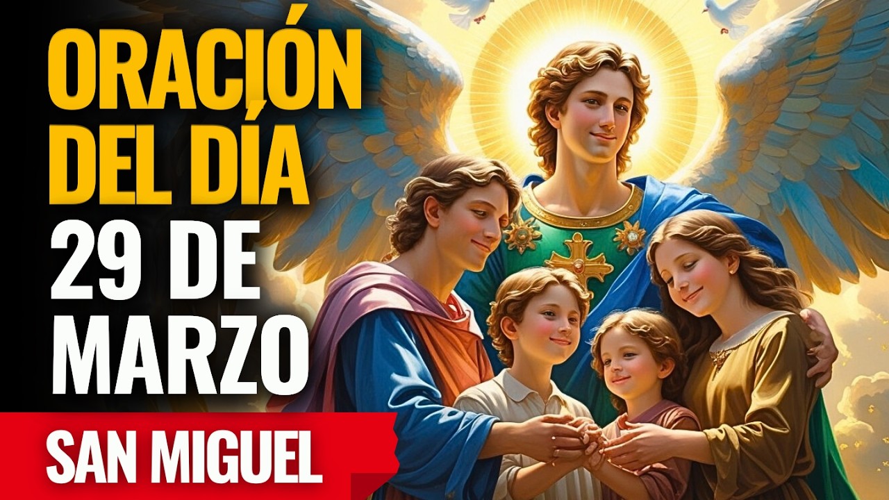¡San Miguel levanta hoy una fortaleza celestial para proteger tu casa y toda tu familia! Reza ahora