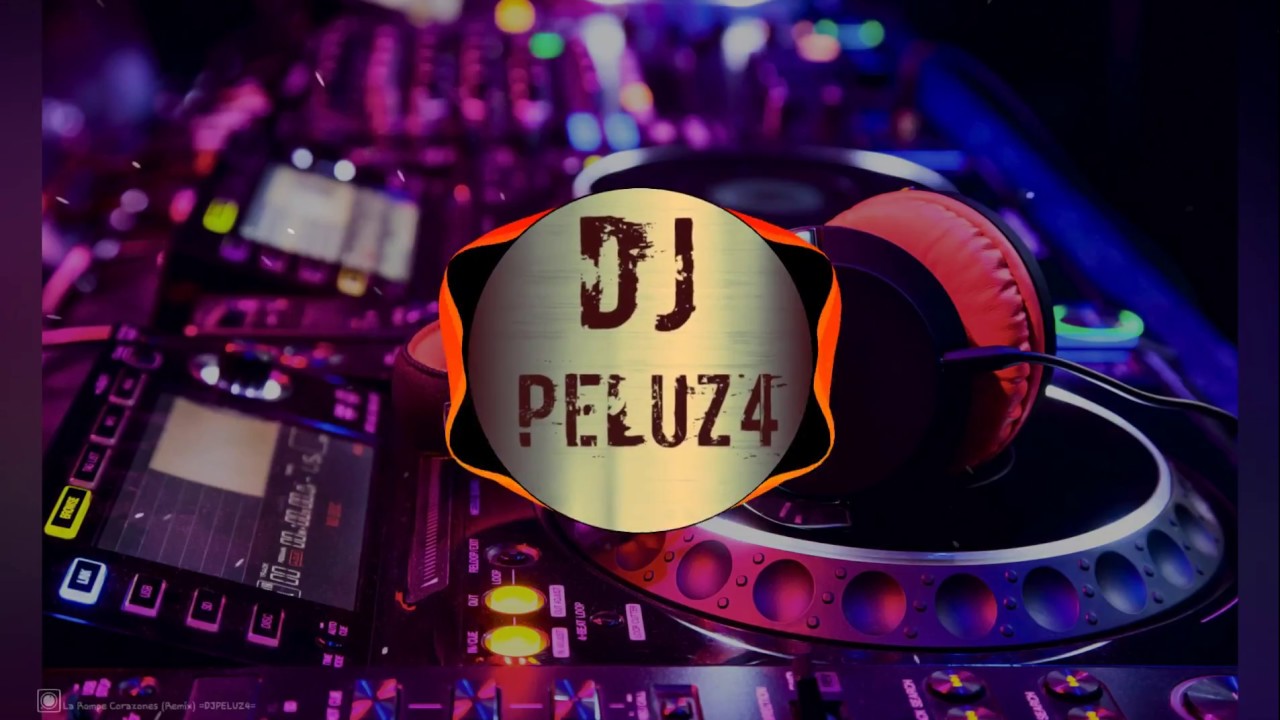 La Rompe Corazones (Remix)  =DJPELUZ4=