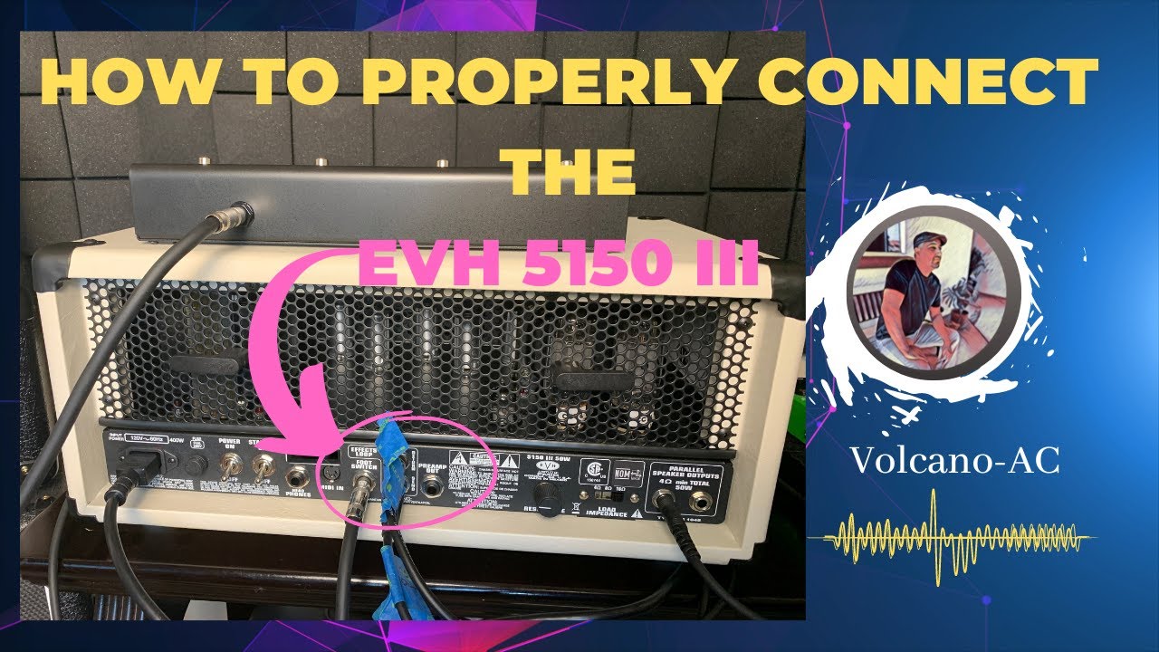 How to properly connect the EVH 5150 iii amplifier to the cabinet, foot switch and effects loop.