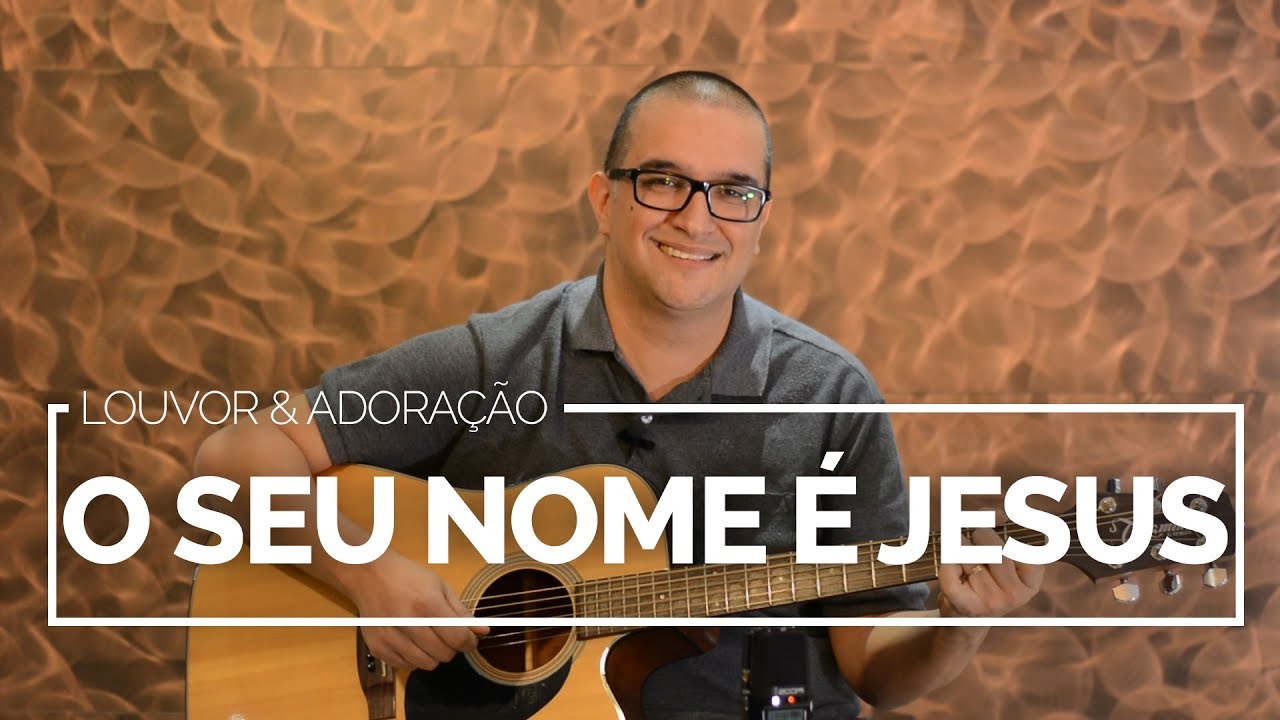 O Seu Nome É Jesus | JESUS EM MIM