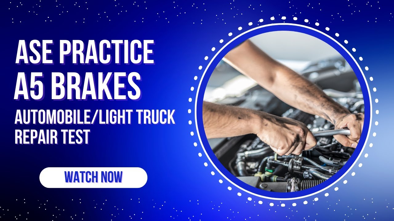 ASE A5 Brakes Practice Test | 50 Questions & Answers | ASE Certification Prep