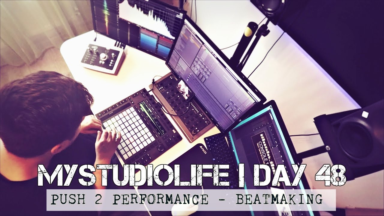 2probeats Push 2 Performance | MYSTUDIOLIFE DAY 48