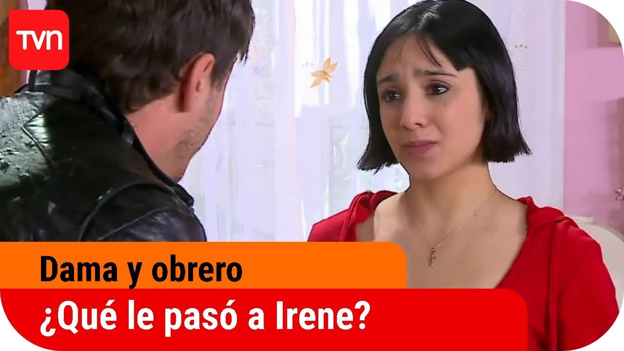 ¿Qué le pasó a Irene? | Dama y obrero - T1E58