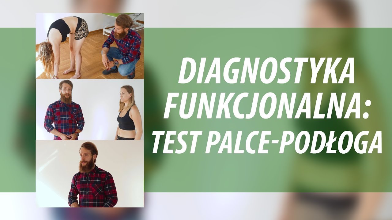 Diagnostyka funkcjonalna: Test palce-podłoga