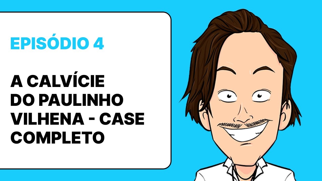 [T1-EP.4] A CALVÍCIE DO PAULINHO VILHENA - CASE COMPLETO