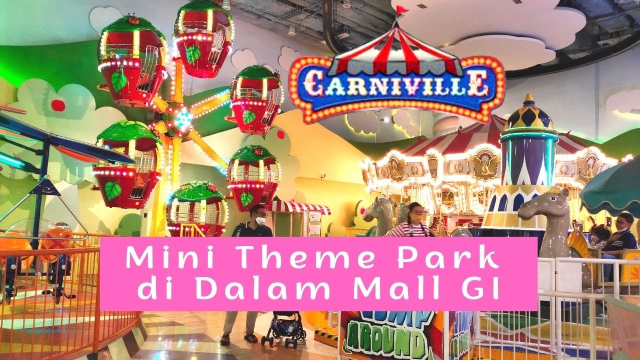 Carniville Mall Grand Indonesia : Mini Theme Park Didalam Mall GI