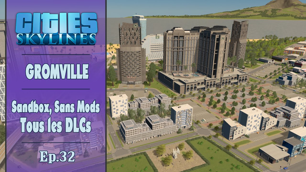 CITIES SKYLINES - Gromville : Un grand complexe hôtelier en bord de mer