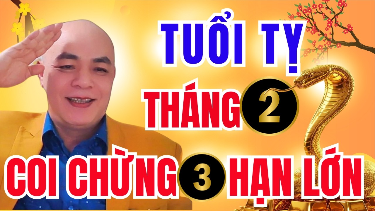 Tử Vi Tuổi Tỵ Tháng 2 Âm Lịch  2026: 6 Tuổi Tỵ Cát Hung Ra Sao?  Ai Được Quý Nhân?
