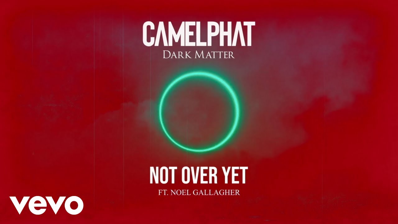 CamelPhat - Not Over Yet (Visualiser) ft. Noel Gallagher