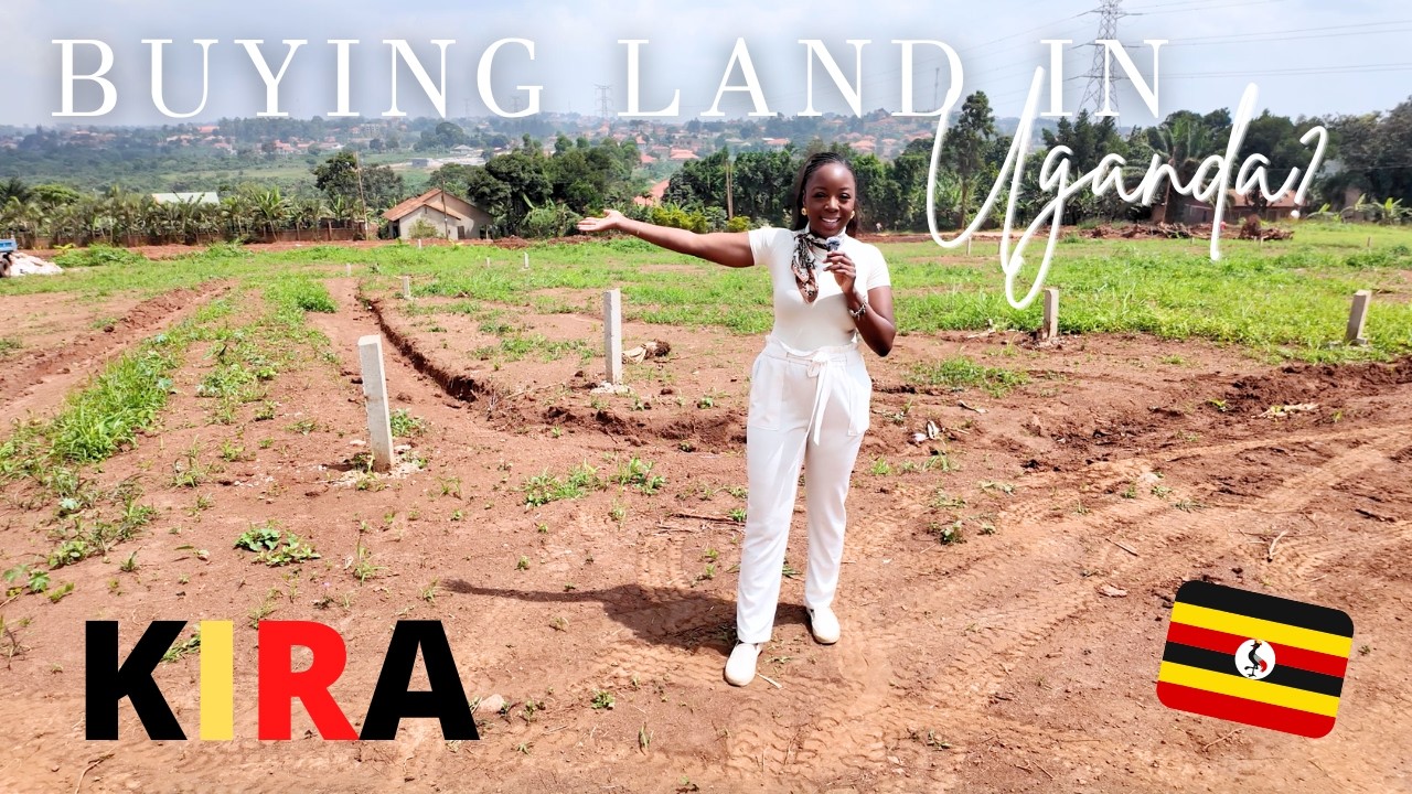 KIRA - BUYING LAND IN UGANDA | Real Estate in Africa