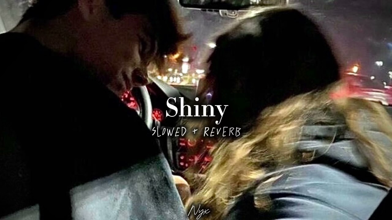 EASYKID - Shiny (Slowed + Reverb)