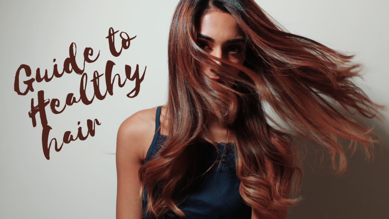 Guide to healthy hair