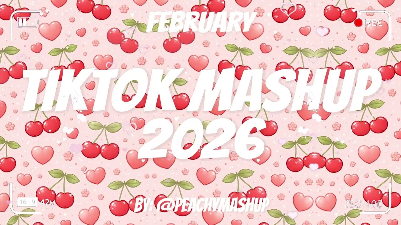 TikTok Mashup February 💗2026💗 (Not Clean)