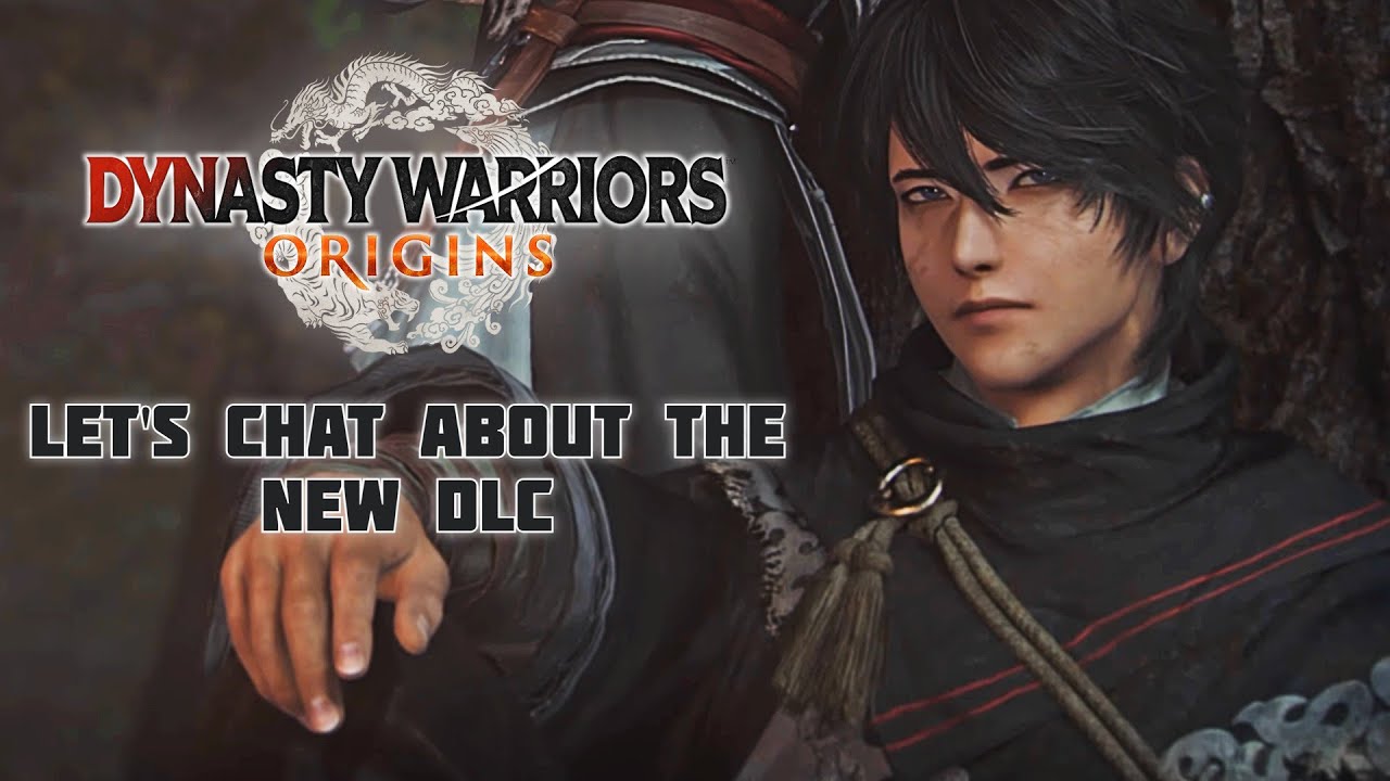 NEW DLC Trailer for Dynasty Warriors: Origins! Let's chat about it!