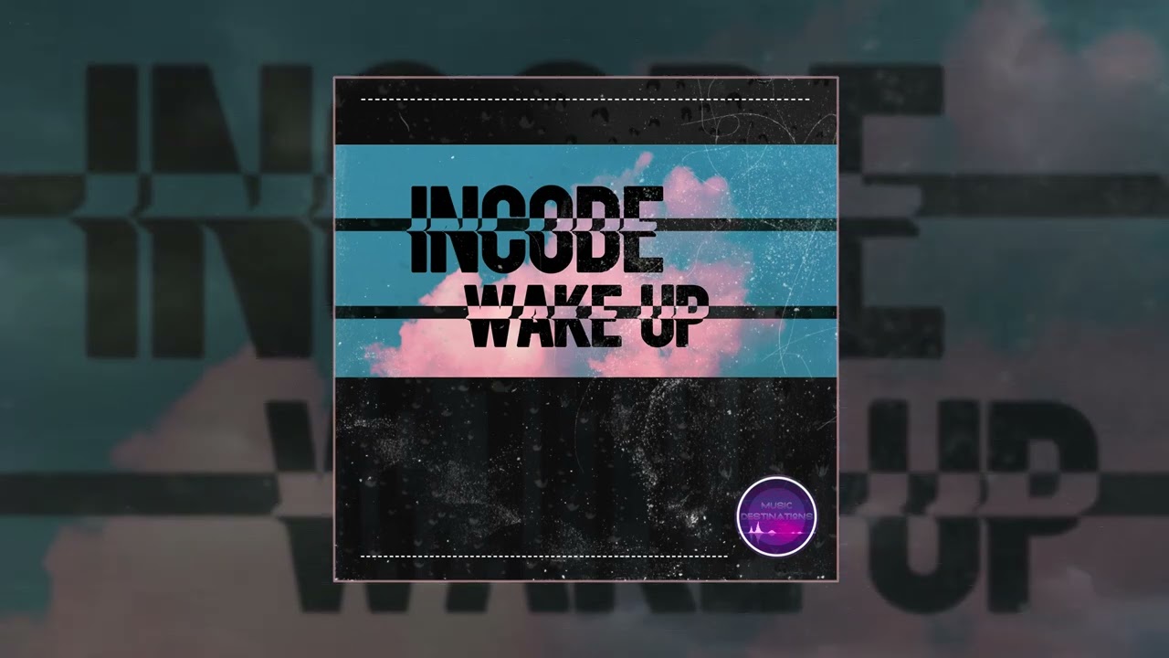 Incode - Wake Up (Официальная премьера трека)