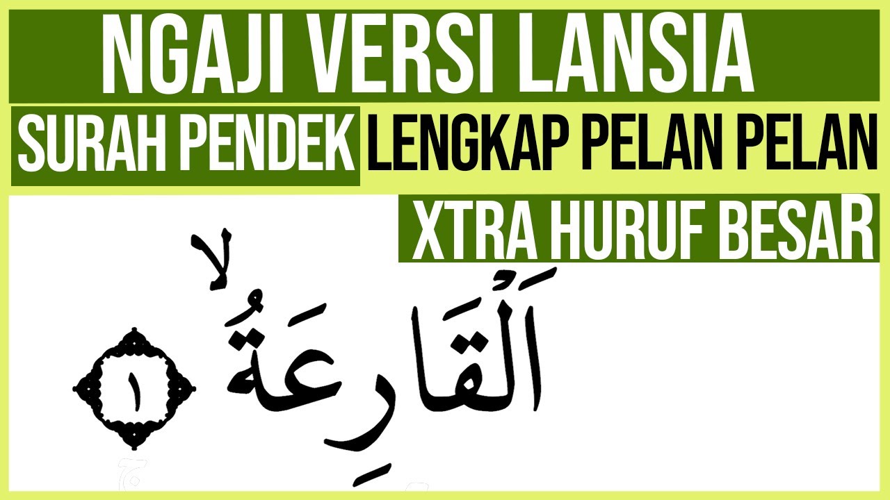 KHUSUS LANSIA BELAJAR NGAJI SURAH SURAH PENDEK FULL LENGKAP HURUF EXTRA BESAR DAN PELAN PELAN