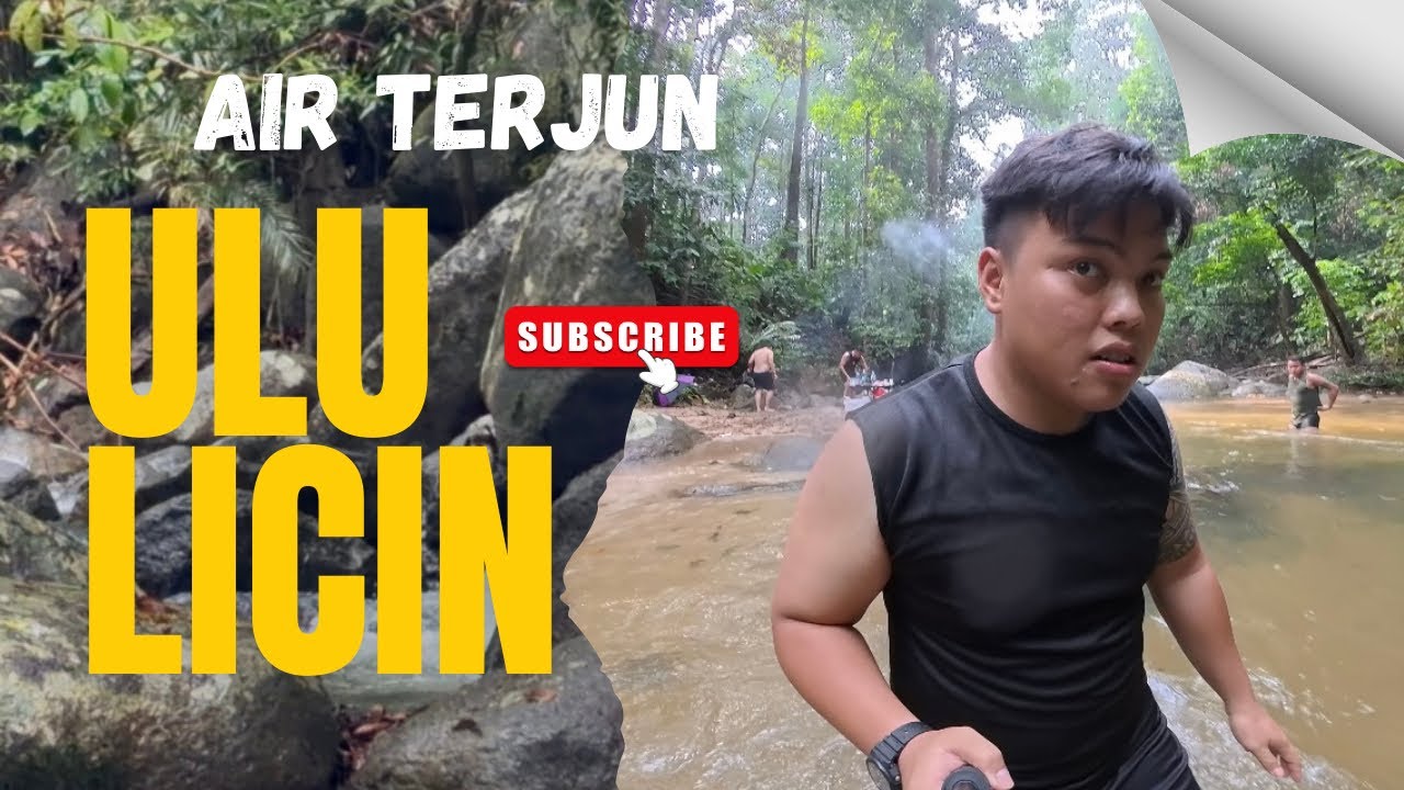 NIKMAT KESEJUKKAN AIR TERJUN ULU LICIN / BERUAS PERAK