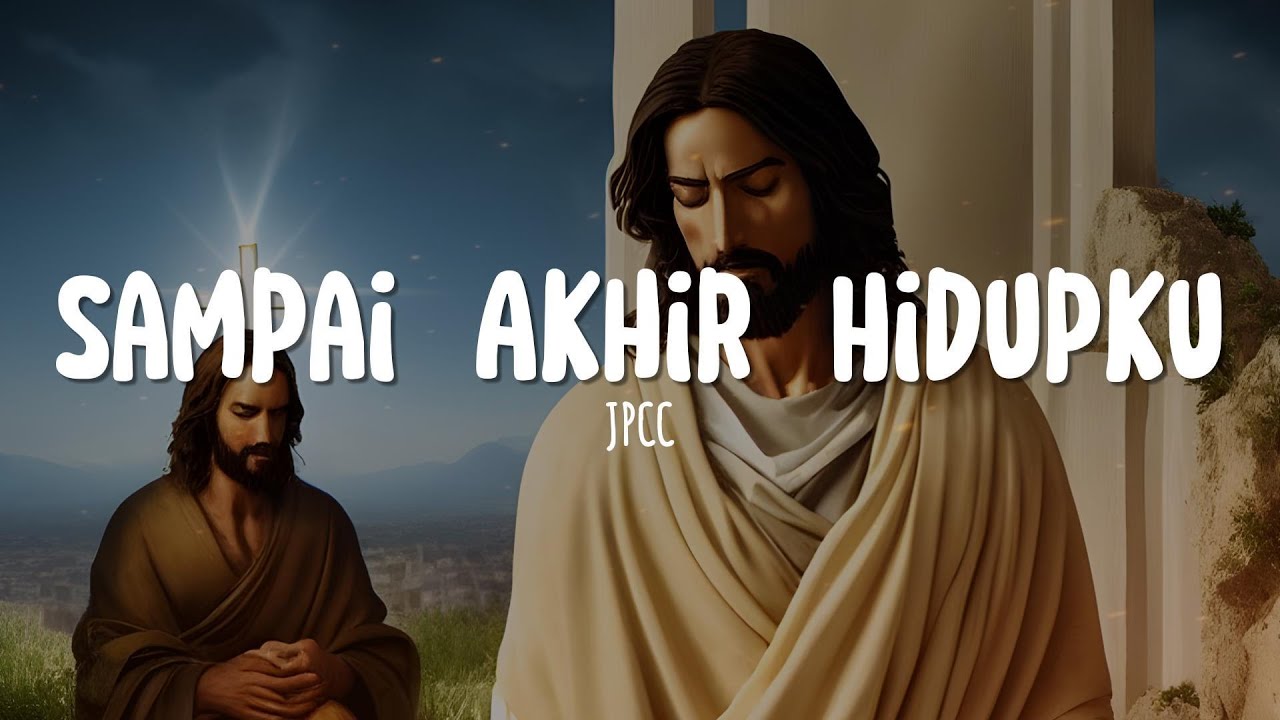 Sampai Akhir Hidupku - Selalu Ada Jalan - Rohmu Yang Hidup (Lirik)