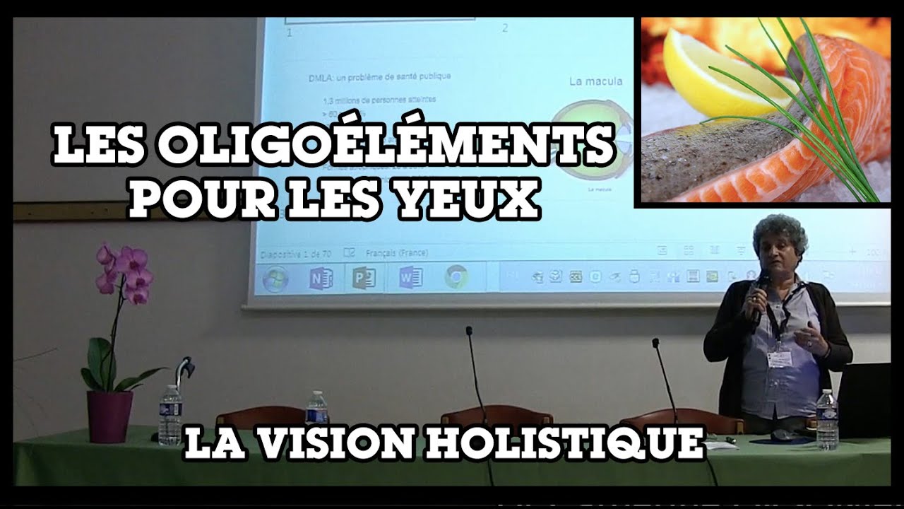 Les Oligoéléments pour les yeux Dr Catherine ORSONI DUPONT