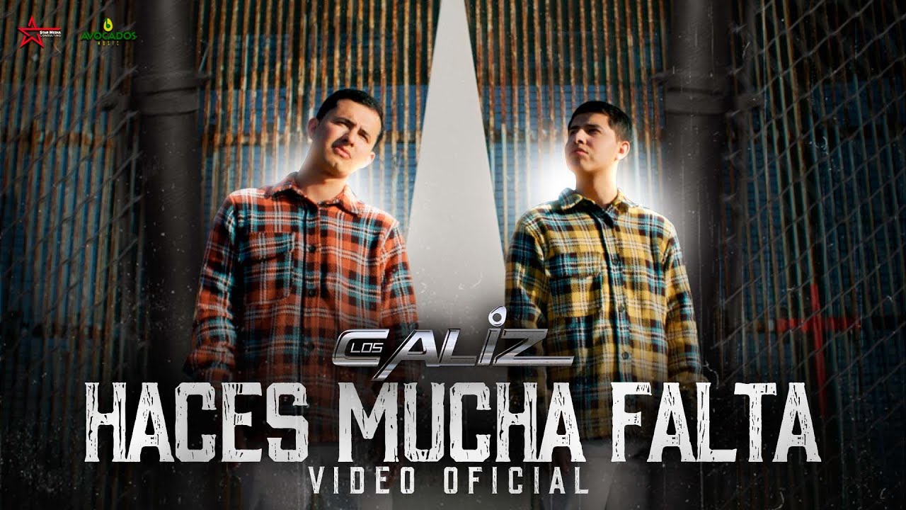 Los Caliz - Haces Mucha Falta [Official Video]