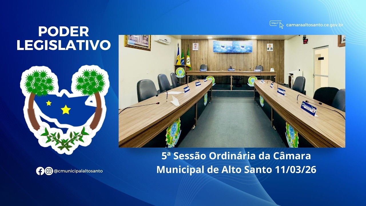 6ª Sessão Ordinária da Câmara Municipal de Alto Santo 18/03/26