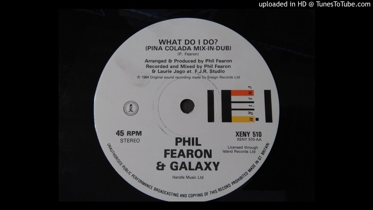 Phil Fearon & Galaxy - What Do I Do (Pina Colada Mix-In-Dub)