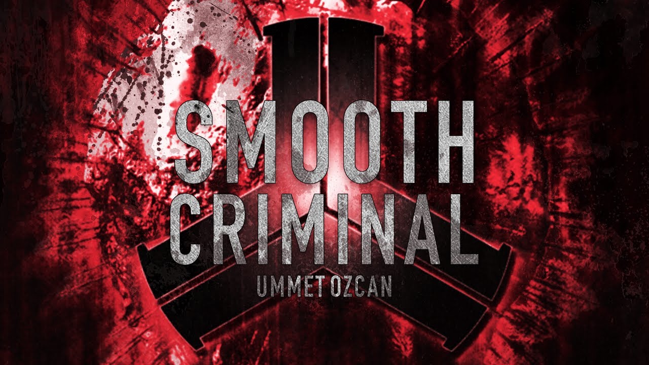 Ummet Ozcan - Smooth Criminal