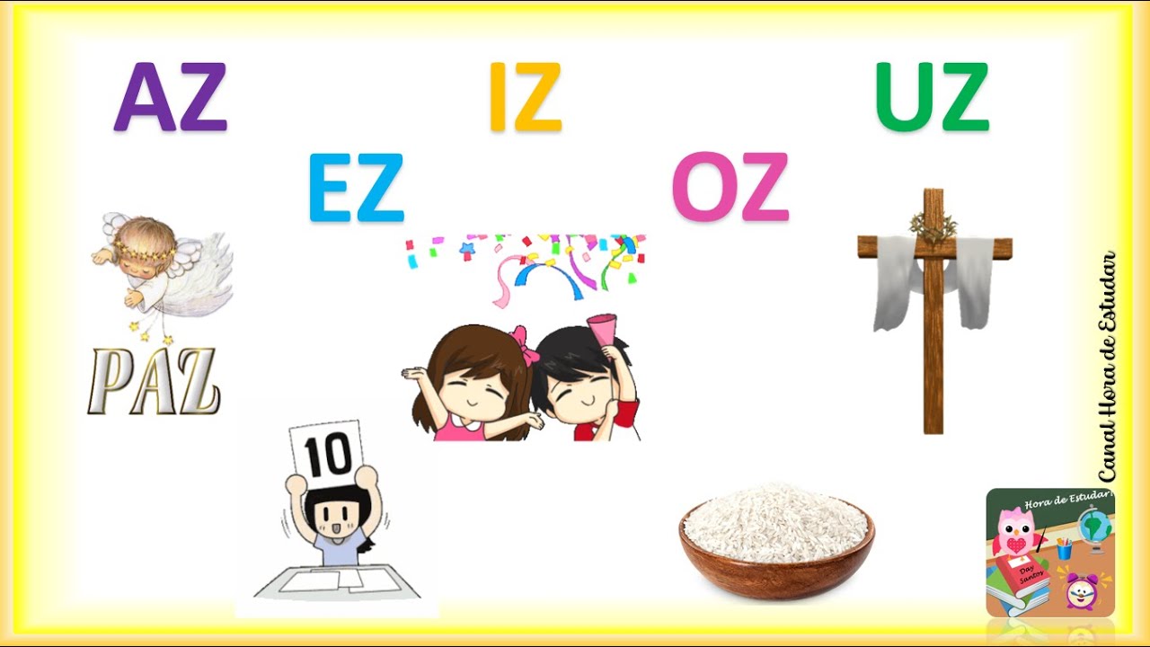 AZ - EZ - IZ - OZ - UZ | Sílabas complexas | Vogais + Z | Vídeos Educativos | Hora de Estudar