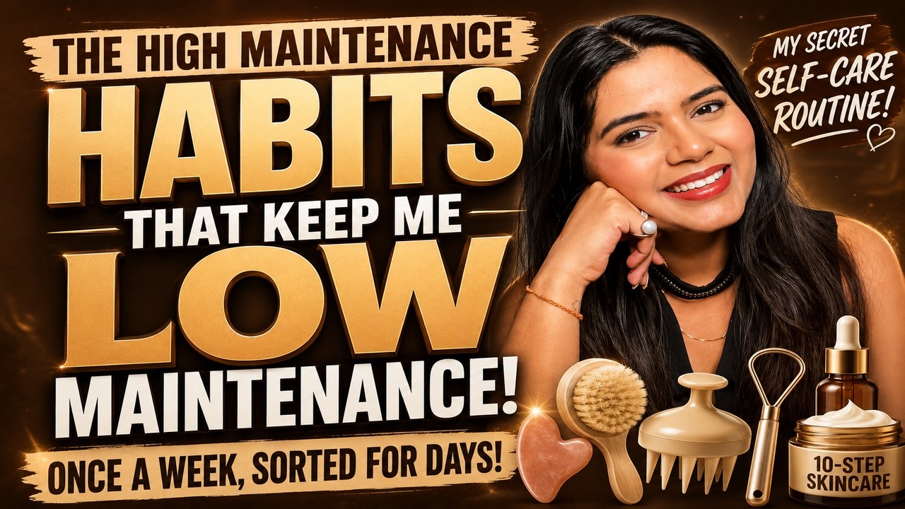 10 High Maintenance Habits That Keep Me Low Maintenance ✨ My Secret Self-Care Routine