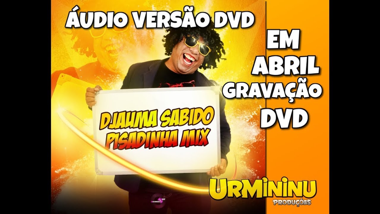 DJAUMA SABIDO - PISADINHA MIX (Cad&ecirc; sua Latinha)