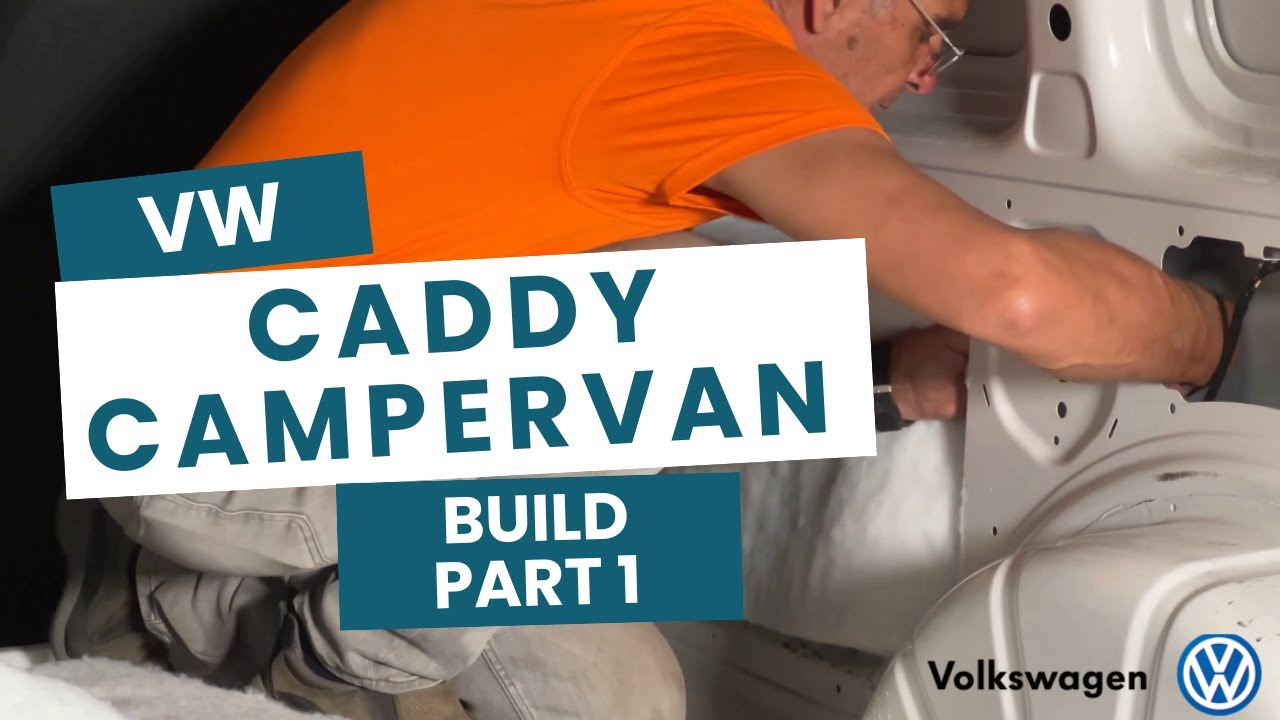 VW Caddy Campervan Conversion | PART 1 | How To Strip Out And Install Insulation
