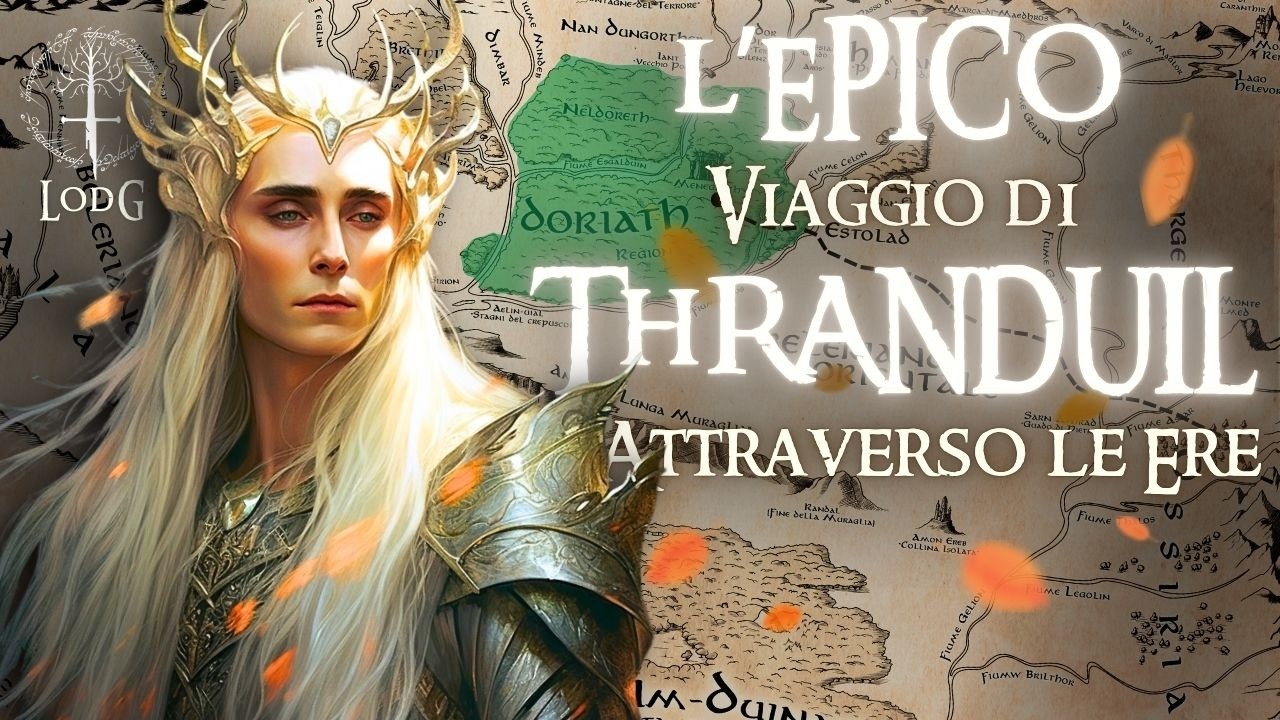 THRANDUIL: L'EPICA Storia da Doriath a Bosco Atro